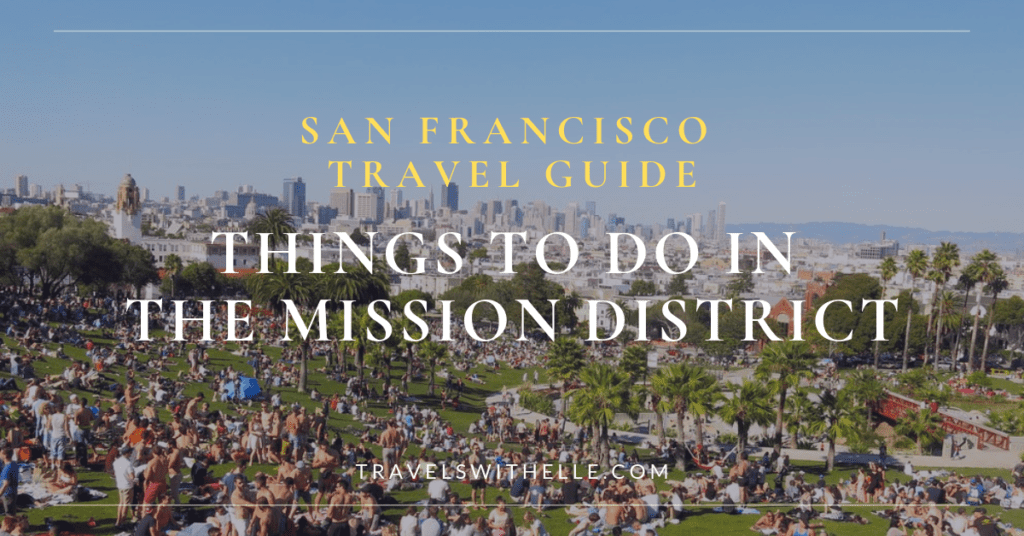 Things To Do In San Francisco - Travels With Elle
